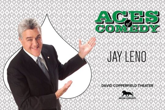 Aces of Comedy™: Jay Leno at MGM Grand Hotel and Casino